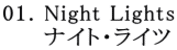 01. Night Lights      iCgECc